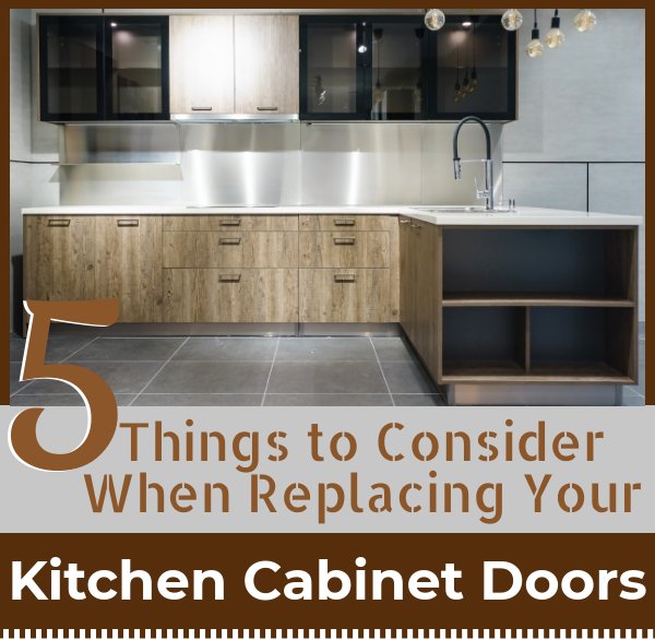 5 Things to Consider When Replacing Your Kitchen Cabinet Doors